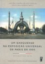 Um Barquense Na Exposiçao Universal De Paris 1900