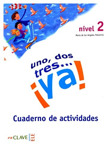Uno, dos, tres ¡ya! 2 - Cuaderno de actividades 2 (A2)