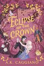 Eclipse Of The Crown (Villains And Virtues 3)