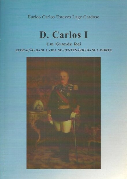 D.Carlos I - Um Grande Rei