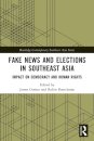 Fake News and Elections in Southeast Asia