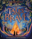 Tales for the Brave: Heroes and Heroines, Gods and Ghosts