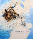 Luise Kaish: An American Art Legacy