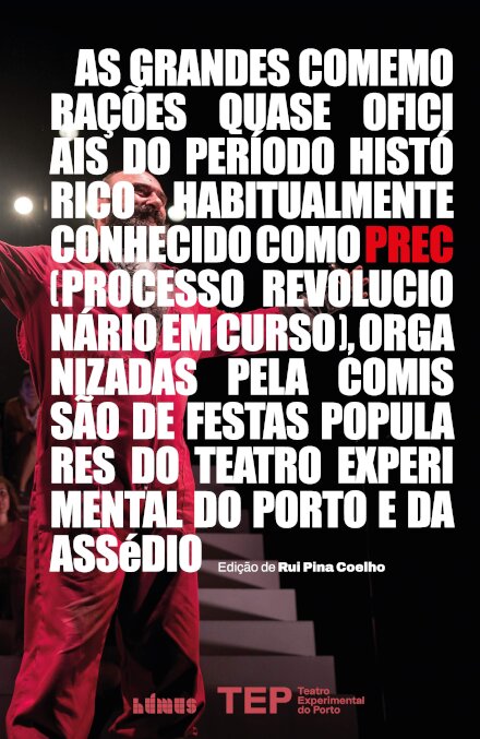 As Grandes Comemorações Quase Oficiais do Período Histórico Habitualmente Conhecido como PREC