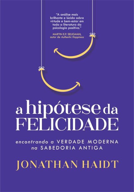 A Hipótese Da Felicidade