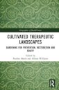 Cultivated Therapeutic Landscapes