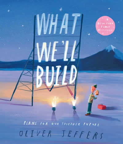 What We’Ll Build: Plans For Our Together Future
