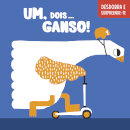 Um, Dois… Ganso!