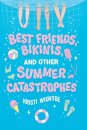 Best Friends, Bikinis, and Other Summer Catastrophes