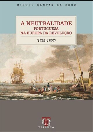 A Neutralidade Portuguesa Na  1792-1807