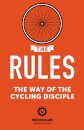 The Rules: The Way of the Cycling Disciple