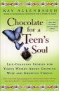 Chocolate For A Teens Soul: Lifechanging Stories For Young Women About Growing Wise And Growing Strong