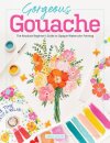 Gorgeous Gouache