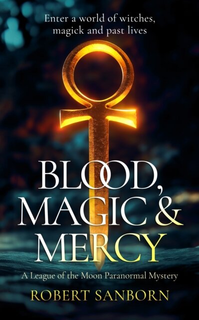 Blood, Magic & Mercy