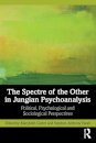 The Spectre of the Other in Jungian Psychoanalysis