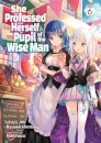 She Professed Herself Pupil of the Wise Man (Light Novel) Vol. 6
