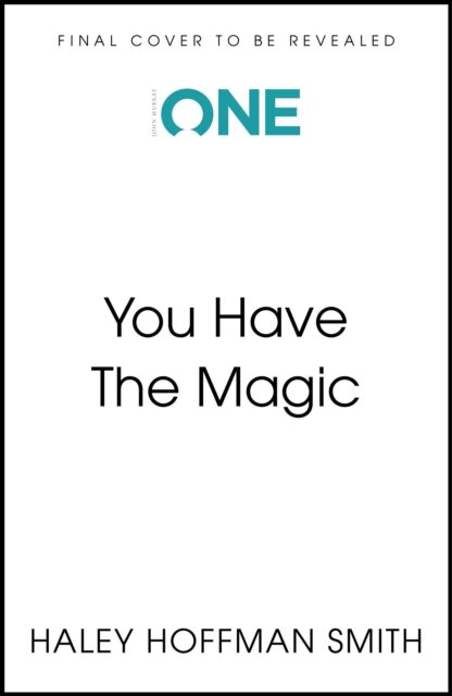 You Have The Magic