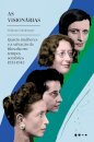 As Visionárias: 4 Mulheres E Salvação Da Filosofia 1933-43