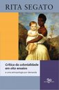 Crítica Da Colonialidade Em Oito Ensaios E Uma Antropologia