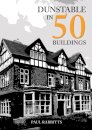 Dunstable in 50 Buildings