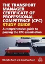 The Transport Manager Certificate of Professional Competence (CPC) Study Guide