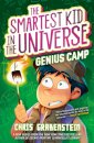 The Smartest Kid in the Universe Book 2: Genius Camp