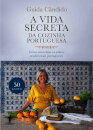 A Vida Secreta da Cozinha Portuguesa