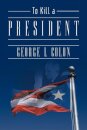 To Kill a President