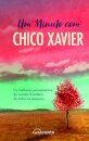 Um Minuto com Chico Xavier