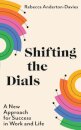 Shifting the Dials