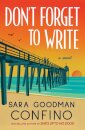 Don't Forget to Write : A Novel