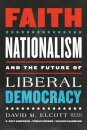 Faith, Nationalism, and the Future of Liberal Democracy