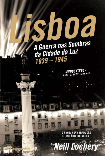 Lisboa- A Guerra nas Sombras da Cidade da Luz - 1939-1945