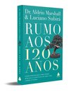 Rumo Aos 120 Anos