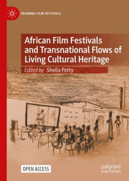African Film Festivals and Transnational Flows of Living Cultural Heritage
