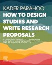 How to Design Studies and Write Research Proposals