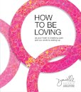 How to Be Loving