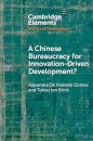 A Chinese Bureaucracy for Innovation-Driven Development?