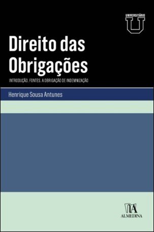 Direito Das Obrigações. Introdução. Fontes. A Obrigação De Indemnização