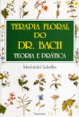 Terapia Floral Do Dr. Bach: Teoria E Prática