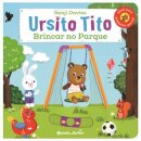 Ursito Tito - Brincar No Parque