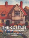 The Cottage in Interwar England