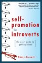 Self-Promotion for Introverts: The Quiet Guide to Getting Ahead