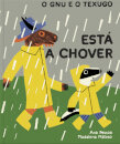 O Gnu e o Texugo - Está a chover