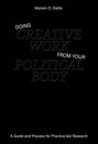 Doing Creative Work From Your Political Body