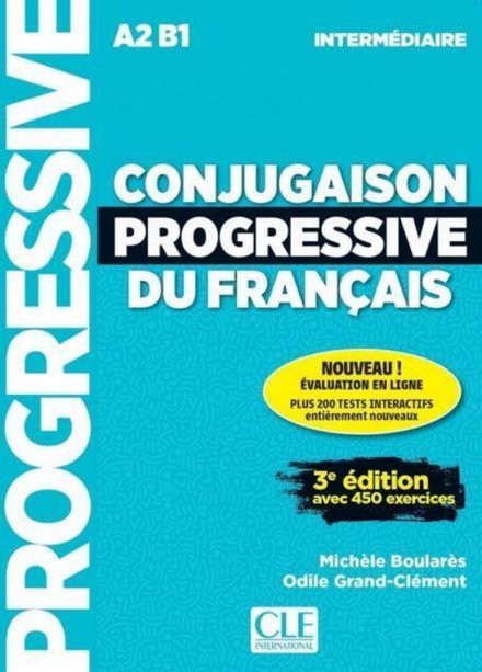 Conjugaison progressive du français - Niveau intermédiaire (A2/B1) - Livre + Appli-web + Audio téléchargeable en ligne