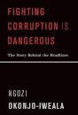 Fighting Corruption Is Dangerous