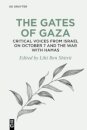 The Gates of Gaza: Critical Voices from Israel on October 7 and the War with Hamas