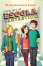 O Primeiro Ano De Uma Escola Fantastica