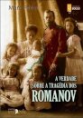 A Verdade Sobre A Tragédia Dos Romanov